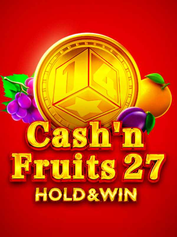 Cash'n Fruits 27 Hold And Win