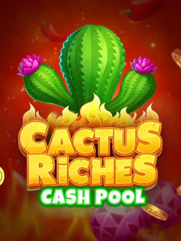 Cactus Riches: Cash Pool