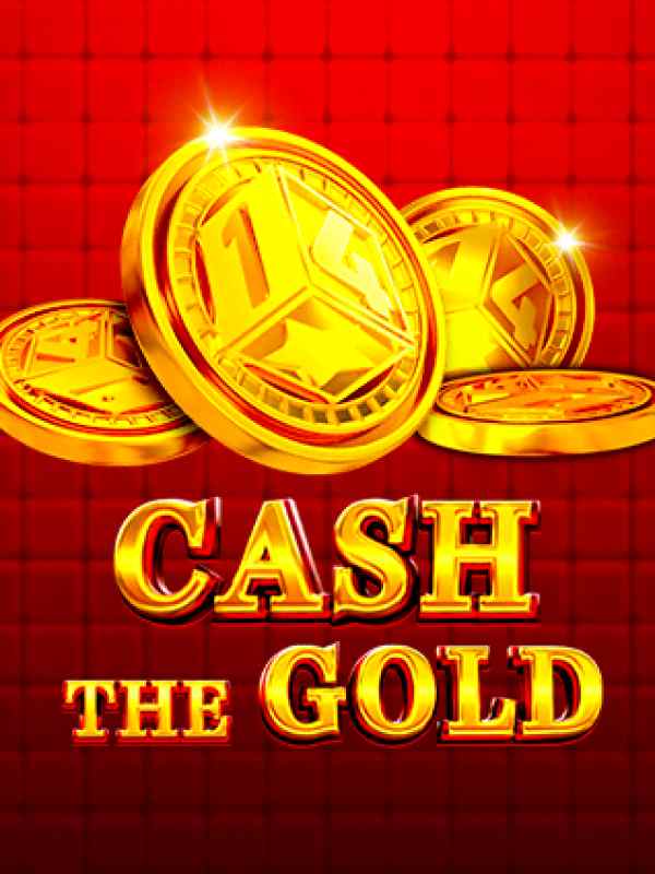 Cash The Gold