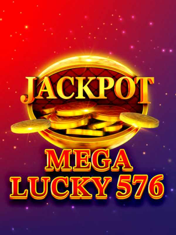 Mega Lucky 576