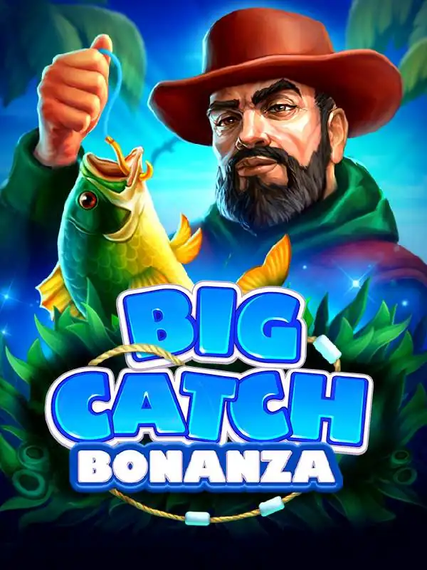 Big Catch Bonanza